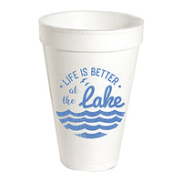 20 oz. Styrofoam Cup - Life is Better at the Lake