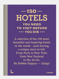150 Hotels You Need To Visit Book